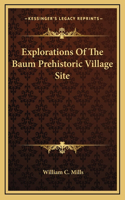 Explorations Of The Baum Prehistoric Village Site