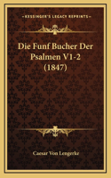 Die Funf Bucher Der Psalmen V1-2 (1847)