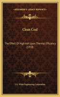 Clean Coal: The Effect Of High Ash Upon Thermal Efficiency (1918)