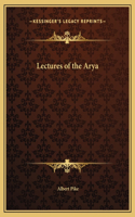 Lectures of the Arya