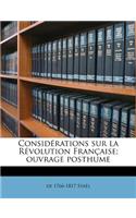 Considérations sur la Révolution Française; ouvrage posthume