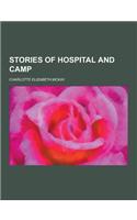 Stories of Hospital and Camp
