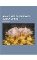 Nouvelles Experiences Sur La Vipere: (French)