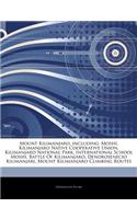 Articles on Mount Kilimanjaro, Including: Moshi, Kilimanjaro Native Cooperative Union, Kilimanjaro National Park, International School Moshi, Battle of Kilimanjaro, Dendrosenecio Kilimanjari(English)