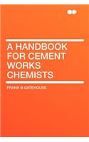A Handbook for Cement Works Chemists