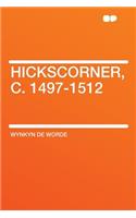 Hickscorner, C. 1497-1512: (English)