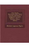 Flora Sicula: Descrizione Delle Plante Vascolari Spontanee O Indigenate in Sicilia, Volume 1, Part 2