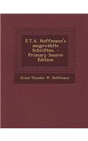 E.T.A. Hoffmann's Ausgewahlte Schriften.