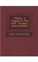 Othello. a Tragedy in Five Acts