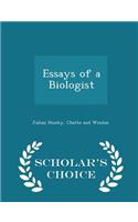 Essays of a Biologist - Scholar's Choice Edition