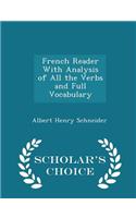 French Reader with Analysis of All the Verbs and Full Vocabulary - Scholar's Choice Edition