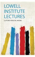 Lowell Institute Lectures