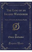 The Log of an Island Wanderer