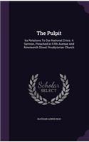 Pulpit: Its Relations To Our National Crisis: A Sermon, Preached In Fifth Avenue And Nineteenth Street Presbyterian Church