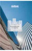 Ecuadorians in Madrid: Migrants' Place in Urban History