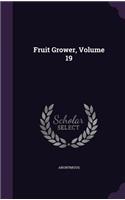 Fruit Grower, Volume 19: (English)