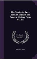Student's Text-Book of English and General History From B.C. 100