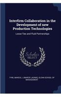 Interfirm Collaboration in the Development of new Production Technologies