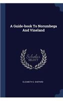 A Guide-book To Norumbega And Vineland