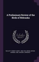 Preliminary Review of the Birds of Nebraska
