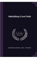 Rebuilding A Lost Faith