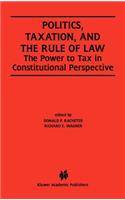 Politics, Taxation, and the Rule of Law