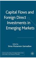 Capital Flows and Foreign Direct Investments in Emerging Markets