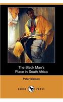 Black Man's Place in South Africa (Dodo Press)