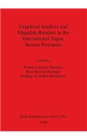 Graphical Markers and Megalith Builders in the International Tagus Iberian Peninsula