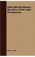 Saint John Berchmans: The Story Of The Saint Of Innocence