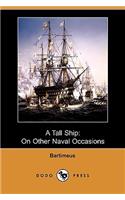 A Tall Ship: On Other Naval Occasions (Dodo Press)