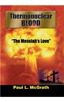 Thermonuclear Blood