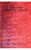 A Six of the Raspberry Imperial