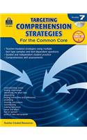 Targeting Comprehension Strategies for the Common Core Grd 7: Grade 7