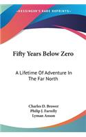 Fifty Years Below Zero