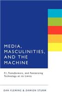 Media, Masculinities, and the Machine