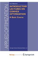 Introductory Lectures on Convex Optimization