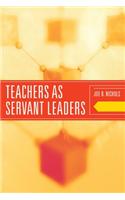 Teachers as Servant Leaders