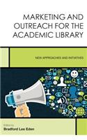 Marketing and Outreach for the Academic Library