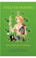 Twelvth Nighting and Other Celtic Legends