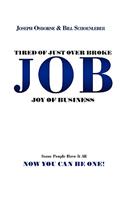 Tired of Just Over Broke - Job - Joy of Business