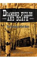 Diamond Fields and Death: The Framing of Tom Horn