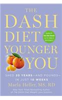 Dash Diet Younger You: Shed 20 Years--And Pounds--In Just 10 Weeks