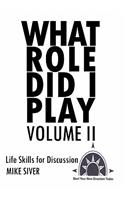 What Role Did I Play Volume II