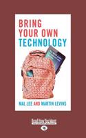 Bring Your Own Technology: The BYOT guide for schools and families