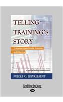 Telling Training's Story: Evaluation Made Simple, Credible, and Effective (Large Print 16pt)