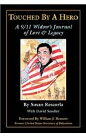 Touched By A Hero: A 9/11 Widow's Journal of Love & Legacy