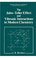 Jahn-Teller Effect and Vibronic Interactions in Modern Chemistry