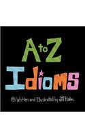 A to Z Idioms