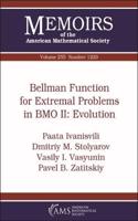 Bellman Function for Extremal Problems in BMO II: Evolution: (Memoirs of the American Mathematical Society)